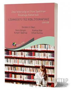 Zihin Yetersizliği ve Otizm Spektrum Bozukluğu Alanlarında Lisansüstü Tez Bibliyografisi 2008-2015
