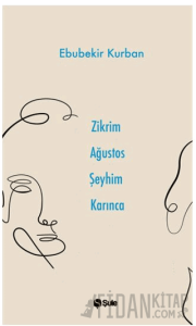 Zikrim Ağustos Şeyhim Karınca