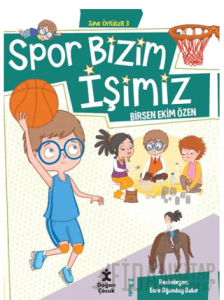 Zıpır Öyküler 3 - Spor Bizim İşimiz