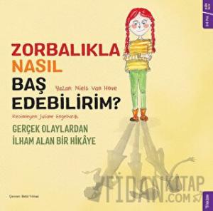 Zorbalıkla Nasıl Baş Edebilirim?