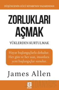 Zorlukları Aşmak ve Yüklerden Kurtulmak