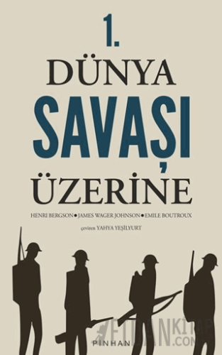 1. Dünya Savaşı Üzerine Henrı Bergson
