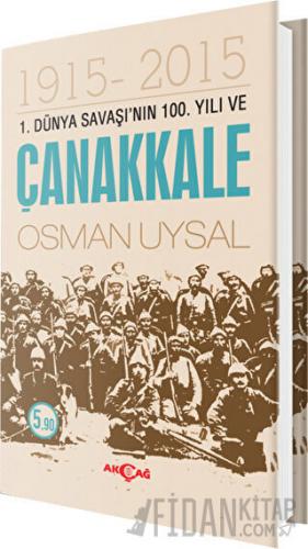 1. Dünya Savaşı'nın 100. Yıl ve Çanakkale 1915-2015