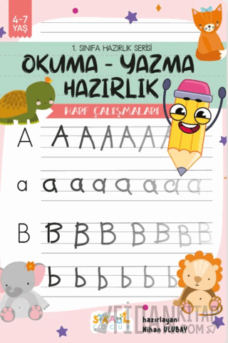 1. Sınıfa Hazırlık Serisi / Okuma - Yazma Hazırlık / Harf Çalışmaları Aktivite Kitabı