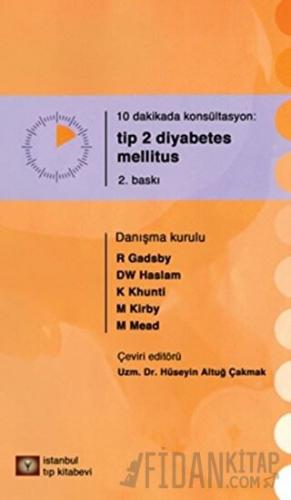 10 Dakikada Konsültasyon: Tip 2 Diyabetes Mellitus