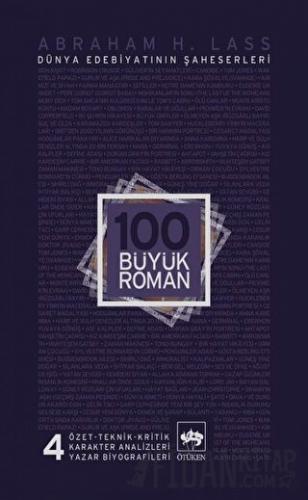 100 Büyük Roman - 4 Dünya Edebiyatının Şaheserleri