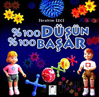 % 100 Düşün % 100 Başar