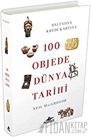 100 Objede Dünya Tarihi (Ciltli)