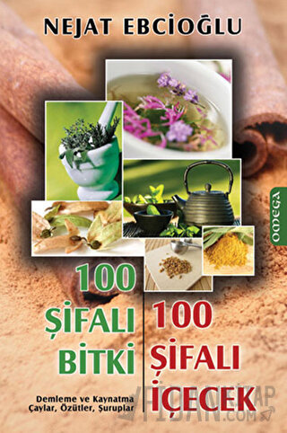 100 Şifalı Bitki 100 Şifalı İçecek