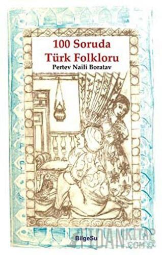 100 Soruda Türk Folkloru