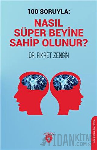 100 Soruyla: Nasıl Süper Beyine Sahip Olunur?