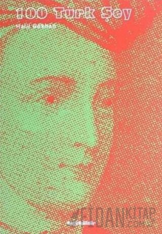 100 Türk Şey Halil Gökhan
