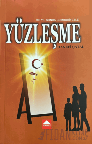 100 Yıl Sonra Cumhuriyetle Yüzleşme Hanefi Çatal