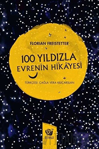 100 Yıldızla Evrenin Hikayesi (Ciltli)