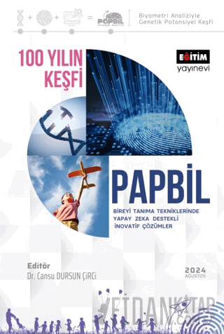 100 Yılın Keşfi Papbil Bireyi Tanıma Tekniklerinde Yapay Zeka Destekli İnovatif Çözümler