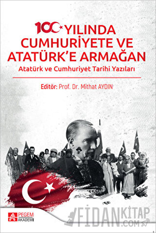 100. Yılında Cumhuriyete ve Atatürk'e Armağan