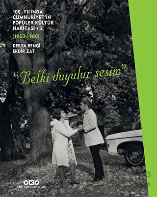 100. Yılında Cumhuriyet'in Popüler Kültür Haritası 2: 1950 - 1980 (Cil