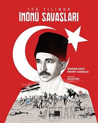 100. Yılında İnönü Savaşları