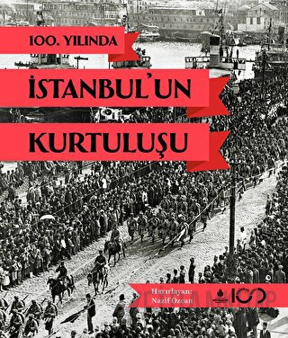 100. Yılında İstanbul'un Kurtuluşu (Ciltli)