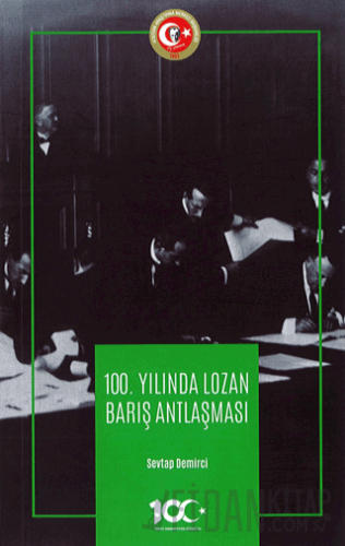 100. Yılında Lozan Barış Antlaşması