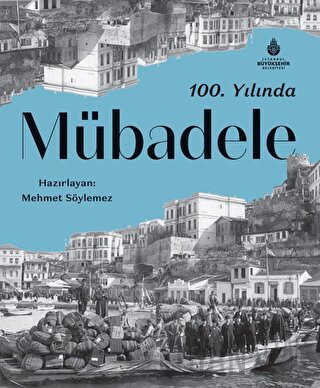 100. Yılında Mübadele (Ciltli) Mehmet Söylemez