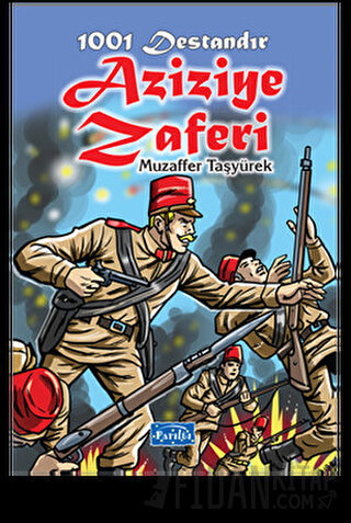 1001 Destandır Aziziye Zaferi Muzaffer Taşyürek
