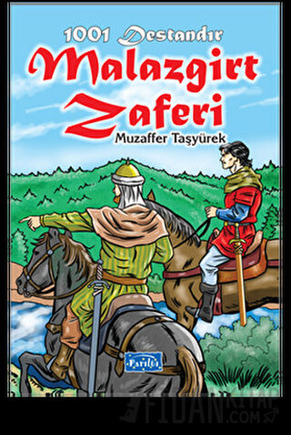 1001 Destandır Malazgirt Zaferi Muzaffer Taşyürek