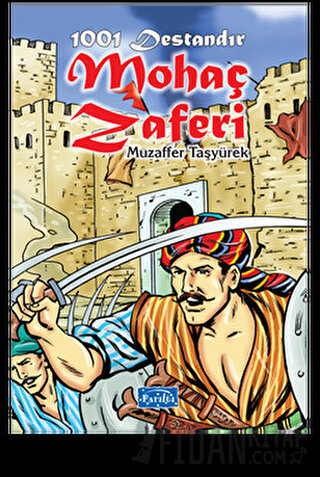 1001 Destandır Mohaç Zaferi