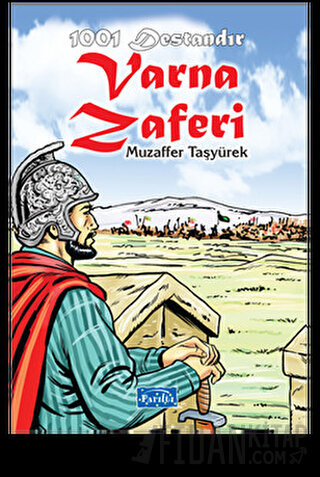 1001 Destandır Varna Zaferi Muzaffer Taşyürek