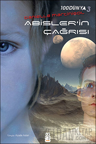 100Dünya 3: Abisler'in Çağrısı