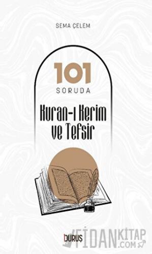 101 Soruda Kur'an-ı Kerim ve Tefsir Sema Çelem