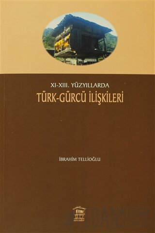 11-13. Yüzyıllarda Türk-Gürcü İlişkileri
