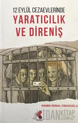 12 Eylül Cezaevlerinde Yaratıcılık ve Direniş