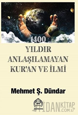 1400 Yıldır Anlaşılamayan Kur’an Ve İlmi