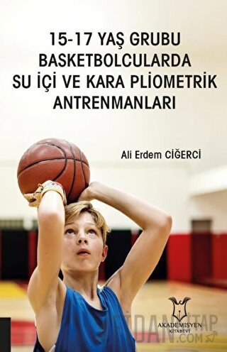 15-17 Yaş Grubu Basketbolcularda Su İçi ve Kara Pliometrik Antrenmanları