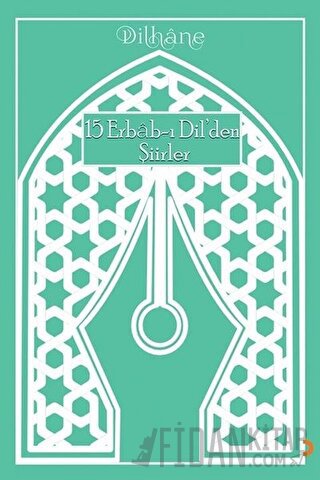 15 Erbab-ı Dil’den Şiirler