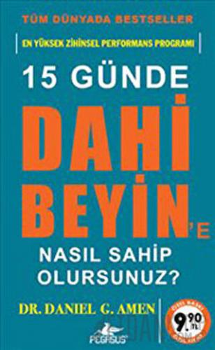 15 Günde Dahi Beyin’e Nasıl Sahip Olursunuz? Daniel G. Amen