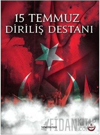 15 Temmuz Diriliş Destanı