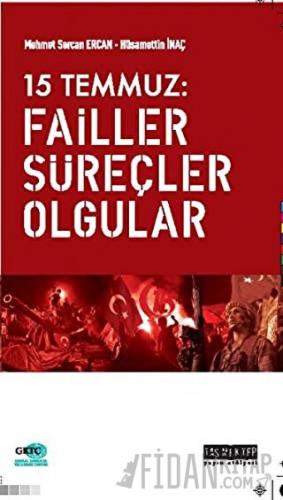 15 Temmuz: Failler, Süreçler, Olgular Hüsamettin İnaç