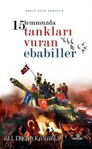 15 Temmuzda Tankları Vuran Ebabiller