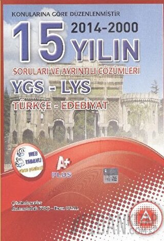 15 Yılın YGS LYS Türkçe Edebiyat Soruları ve Ayrıntılı Çözümleri Eran 