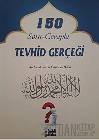 150 Soru - Cevapla Tevhid Gerçeği