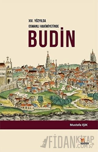 16. Yüzyılda Osmanlı Hakimiyetinde Budin