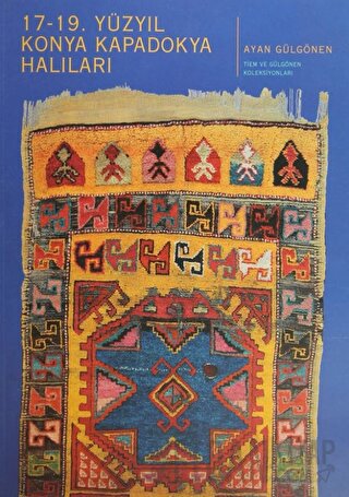 17 - 19. Yüzyıl Konya Kapadokya Halıları