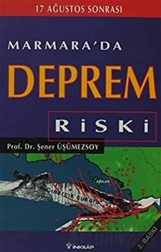 17 Ağustos Sonrası Marmara’da Deprem Riski Şener Üşümezsoy