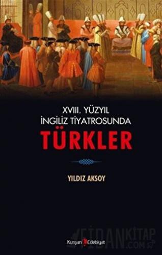 18. Yüzyıl İngiliz Tiyatrosunda Türkler