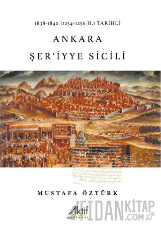 1838-1840 (1254-1256 H.) Tarihli  Ankara Şer'iyye Sicili