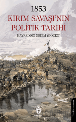 1853 Kırım Savaşı’nın Politik Tarihi