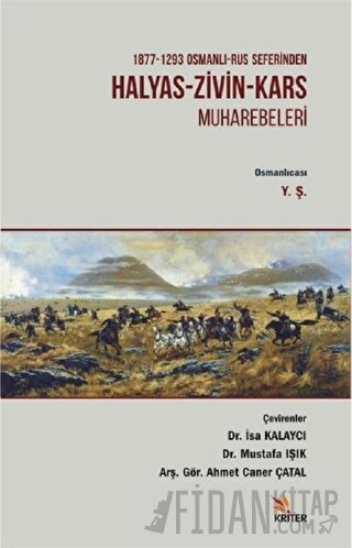 1877 - 1293 Osmanlı - Rus Seferinden Halyas - Zivin - Kars Muharebeleri