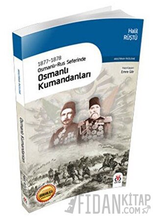 1877-1878 Osmanlı-Rus Seferinde Osmanlı Kumandanları